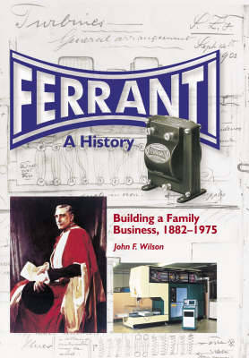 Ferranti: Building a Family Business, 1882-1975