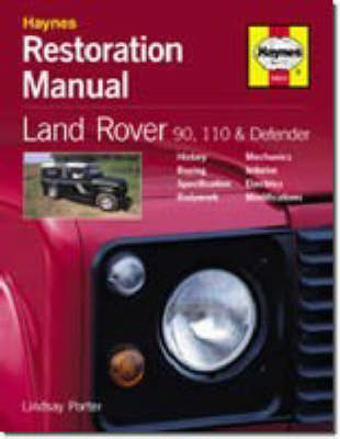 Land Rover 90, 110 and Defender Restoration Manual