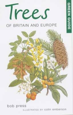 Green Guide to Trees of Britain and Europe