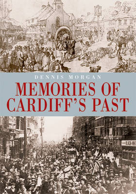 Memories of Cardiff's Past