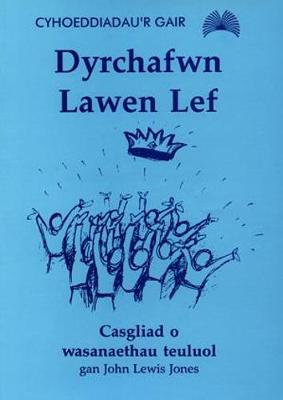 Dyrchafwn Lawen Lef - Casgliad o Wasanaethau Teuluol