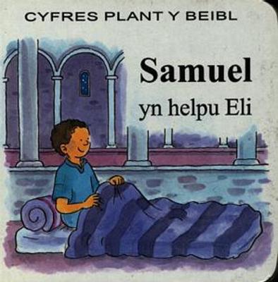 Cyfres Plant y Beibl: Samuel yn Helpu Eli