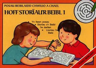 Posau Beiblaidd Chwilio a Chael: Hoff Storïau'r Beibl - Llyfr 1