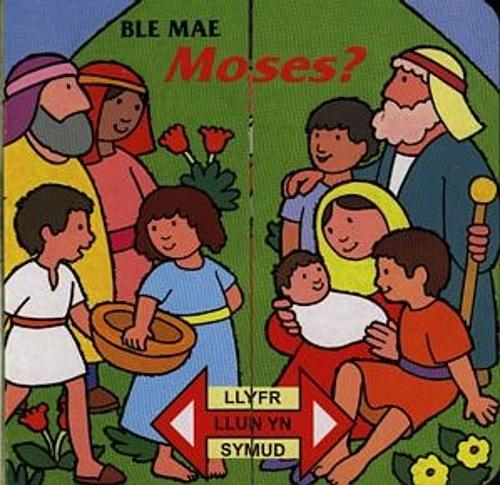Llyfr Llun yn Symud: Ble Mae Moses?