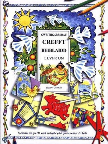 Gweithgareddau Crefft Beiblaidd: Llyfr Un