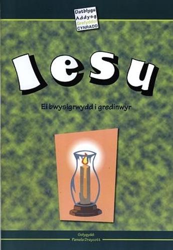 Iesu - Ei Bwysigrwydd i Gredinwyr