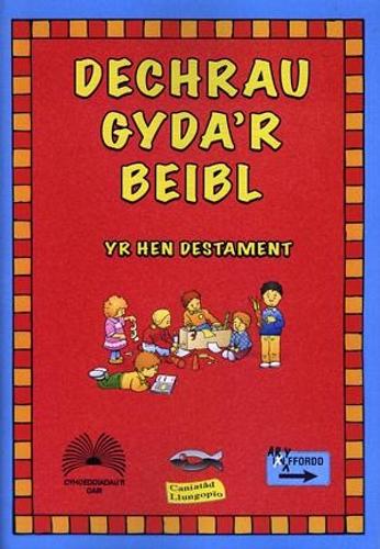 Ar y Ffordd: Dechrau Gyda'r Beibl - Yr Hen Destament
