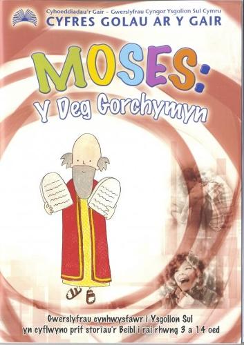 Cyfres Golau ar y Gair: Moses - Y Deg Gorchymyn