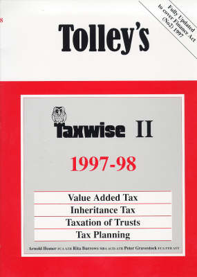 Tolley's Taxwise 1997-98,v.2: Value Added Tax, Inheritance Tax, Taxation of Trusts, Tax Planning
