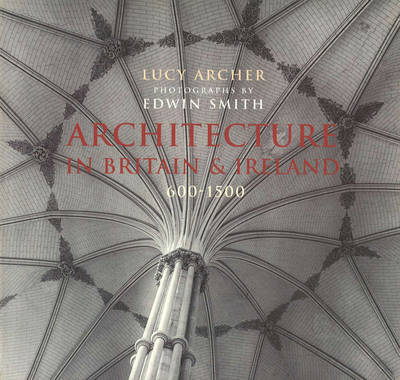 Architecture In Britain & Ireland 600-1500
