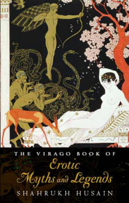 The Virago Book of Erotic Myths and Legends