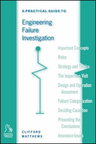 A Practical Guide to Engineering Failure Investigation