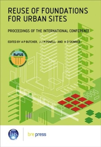 Reuse of Foundations for Urban Sites: Proceedings of the International Conference (EP 73)