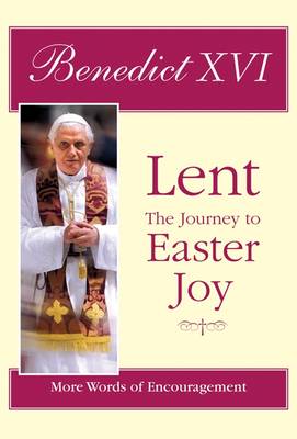 Lent, the Journey to Easter Joy