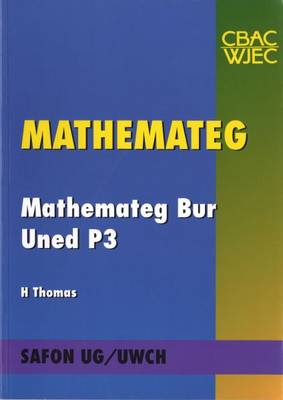 Cyfres Mathemateg Safon UG/Uwch: Mathemateg Bur Uned P3