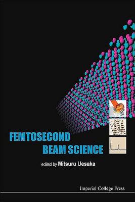Femtosecond Beam Science