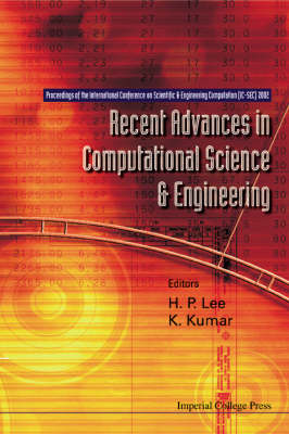 Recent Advances In Computational Science And Engineering - Proceedings Of The International Conference On Scientific And Engineering Computation (Ic-sec) 2002