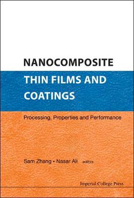 Nanocomposite Thin Films And Coatings: Processing, Properties And Performance