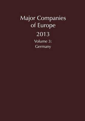 Major Companies of Europe 2013 Vol 3