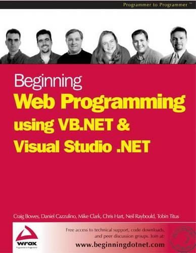 Beginning Web Programming Using VB.NET and Visual Studio .NET