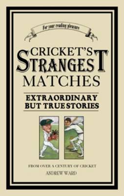 Cricket's Strangest Matches