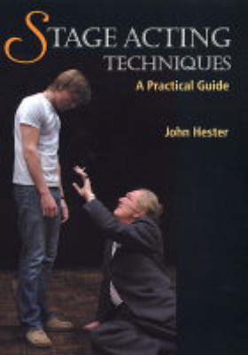 Stage Acting Techniques: a Practical Guide