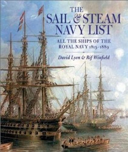 Sail and Steam Navy List: All the Ships of the Royal Navy, 1815-1889