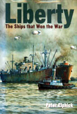Liberty: the Ship that Won the War