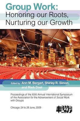 Group Work: Honoring Our Roots, Nurturing Our Growth