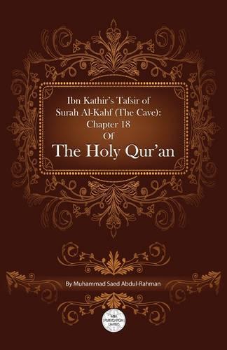 Ibn Kathir's Tafsir Of Surah Al-Kahf (The Cave)