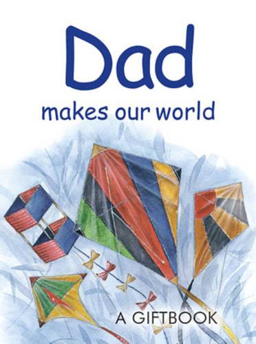 Dad Makes Our World