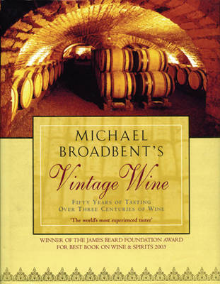 Michael Broadbent's Vintage Wine