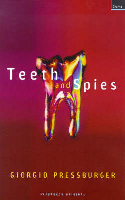 Teeth and Spies