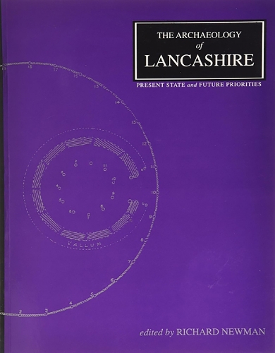 The Archaeology of Lancashire