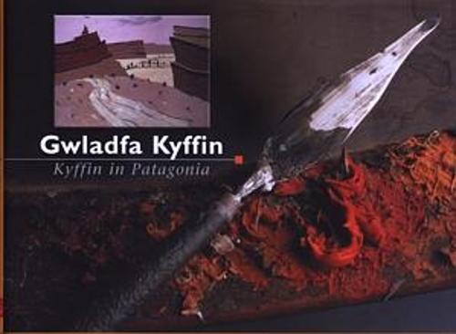 Gwladfa Kyffin/Kyffin in Patagonia