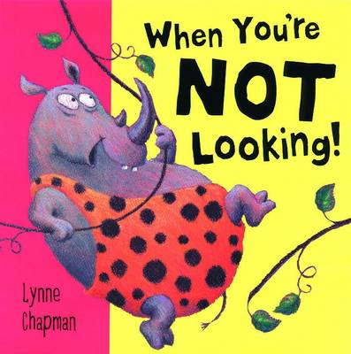 When You're Not Looking!