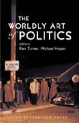 The Worldly Art of Politics