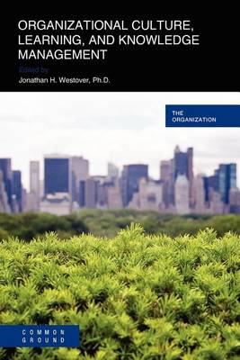 Organizational Culture, Learning, and Knowledge Management