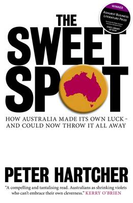 The Sweet Spot: How Australia Made Its Own Luck and Could Now Throw It All Away