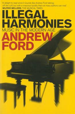 Illegal Harmonies: Music In The Modern Age
