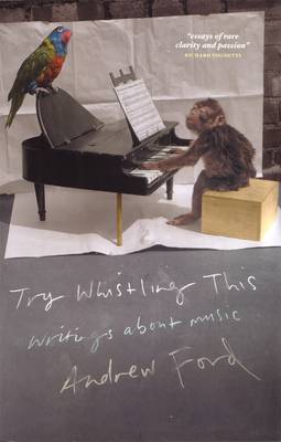 Try Whistling This: Writings on Music