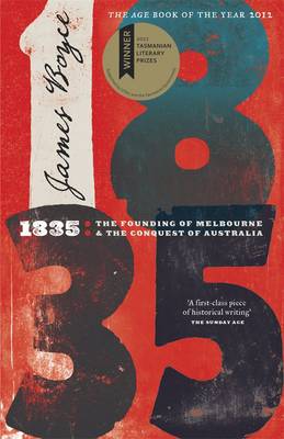 1835: The Founding Of Melbourne & The Conquest Of Australia