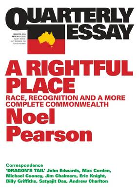 A Rightful Place: Race, Recognition and a More Complete Commonwealth: Quarterly Essay 55