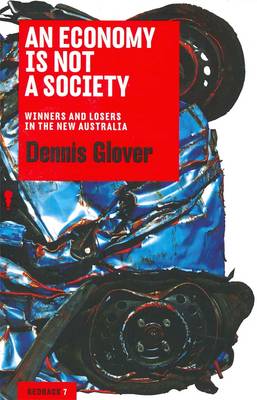 An Economy Is Not A Society: Winners And Losers In The New Australia