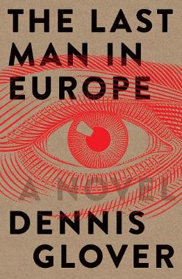 The Last Man in Europe: A Novel