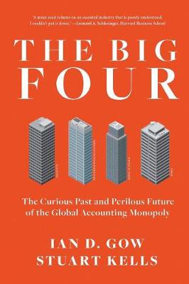 The Big Four: The Curious Past and Perilous Future of Global AccountingMonopoly