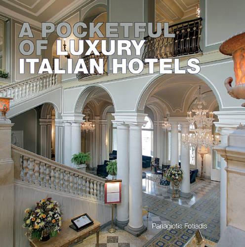 A Pocketful of Luxury Italian Hotels