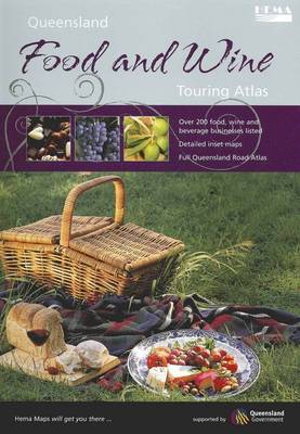 Queensland Food and Wine Atlas and Guide