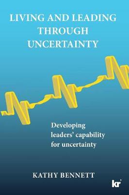 Living & leading through uncertainty