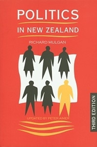 Politics in New Zealand (Third edition)